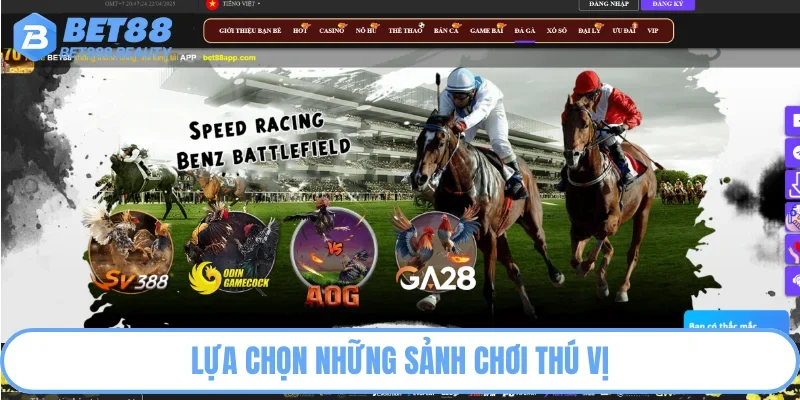 Lựa chọn những sảnh chơi đá gà Bet88 thú vị
