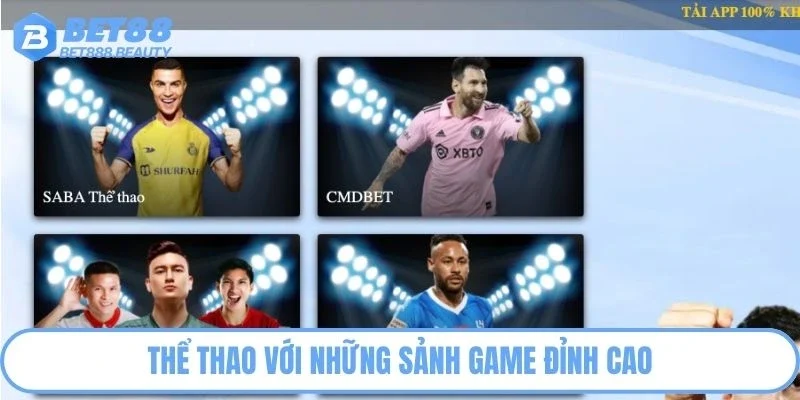 Thể thao Bet88 với những sảnh game đỉnh cao