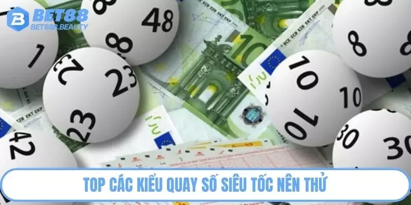 Top các kiểu quay số siêu tốc nên thử