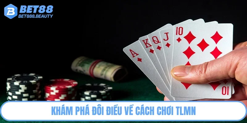 Sơ lược về cách chơi Tiến Lên miền Nam